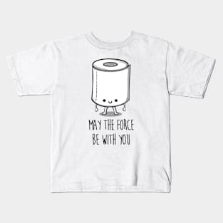 May the force be with you Kids T-Shirt